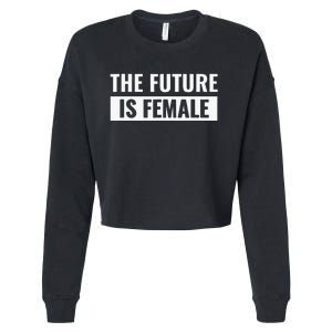 The Future Is Female Cropped Pullover Crew