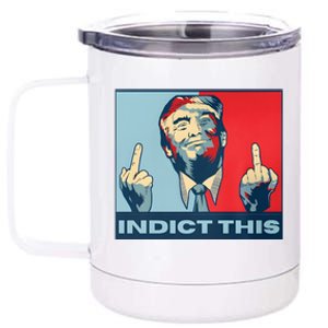 Trump Finger Indict This Legend Save America Trump Not Guilty 12 oz Stainless Steel Tumbler Cup