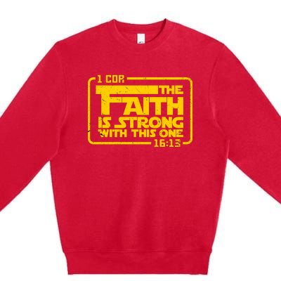 The Faith Is Strong With This One Funny Christian Premium Crewneck Sweatshirt