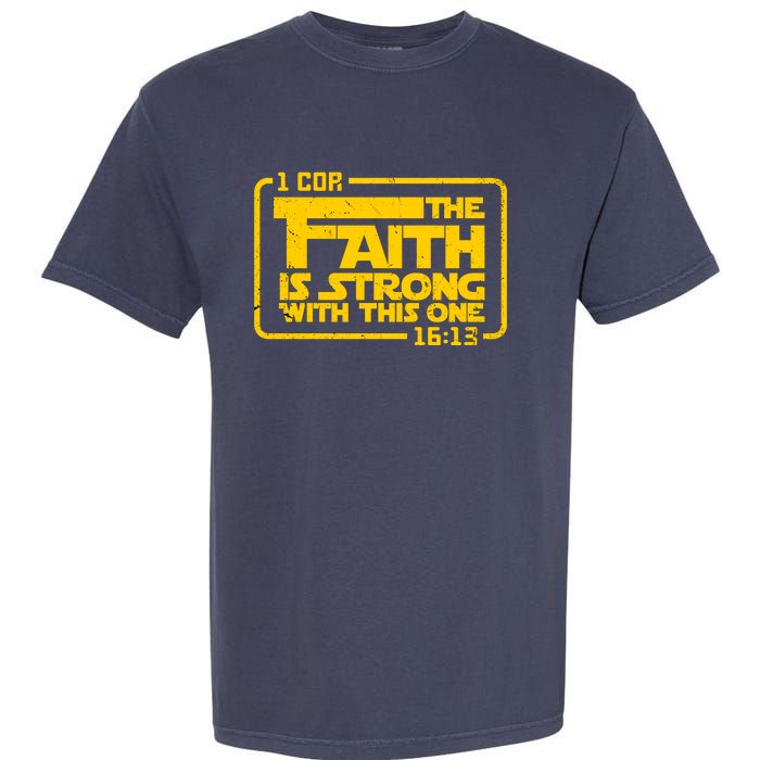 The Faith Is Strong With This One Funny Christian Garment-Dyed Heavyweight T-Shirt