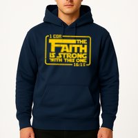 The Faith Is Strong With This One Funny Christian Hoodie