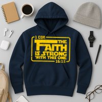 The Faith Is Strong With This One Funny Christian Hoodie