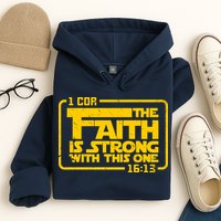 The Faith Is Strong With This One Funny Christian Hoodie