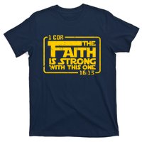 The Faith Is Strong With This One Funny Christian T-Shirt