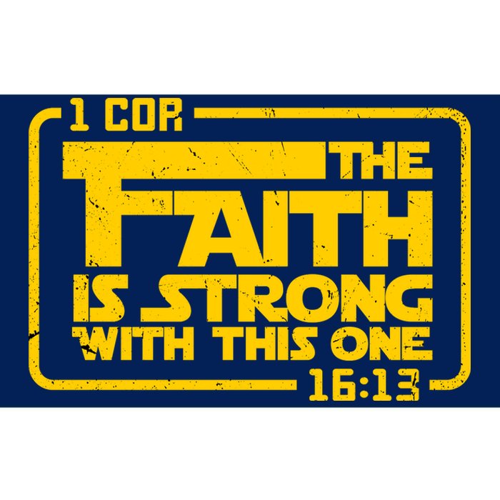 The Faith Is Strong With This One Funny Christian Bumper Sticker