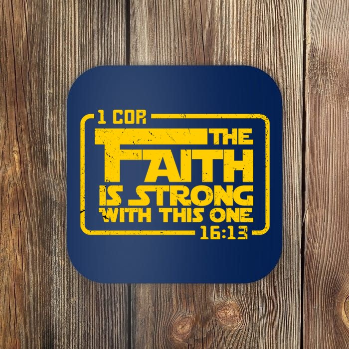 The Faith Is Strong With This One Funny Christian Coaster