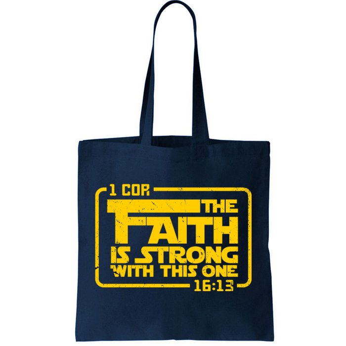 The Faith Is Strong With This One Funny Christian Tote Bag