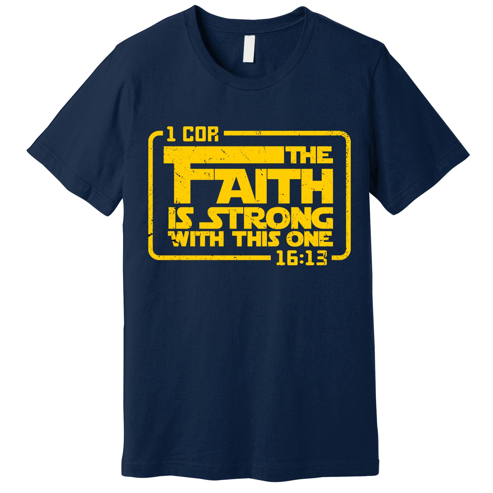 The Faith Is Strong With This One Funny Christian Premium T-Shirt