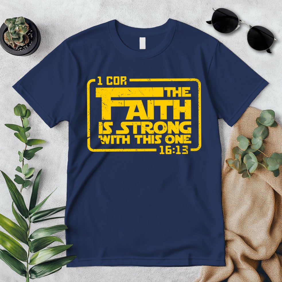The Faith Is Strong With This One Funny Christian Premium T-Shirt