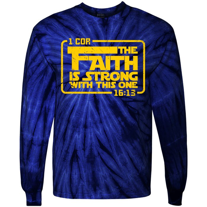 The Faith Is Strong With This One Funny Christian Tie-Dye Long Sleeve Shirt