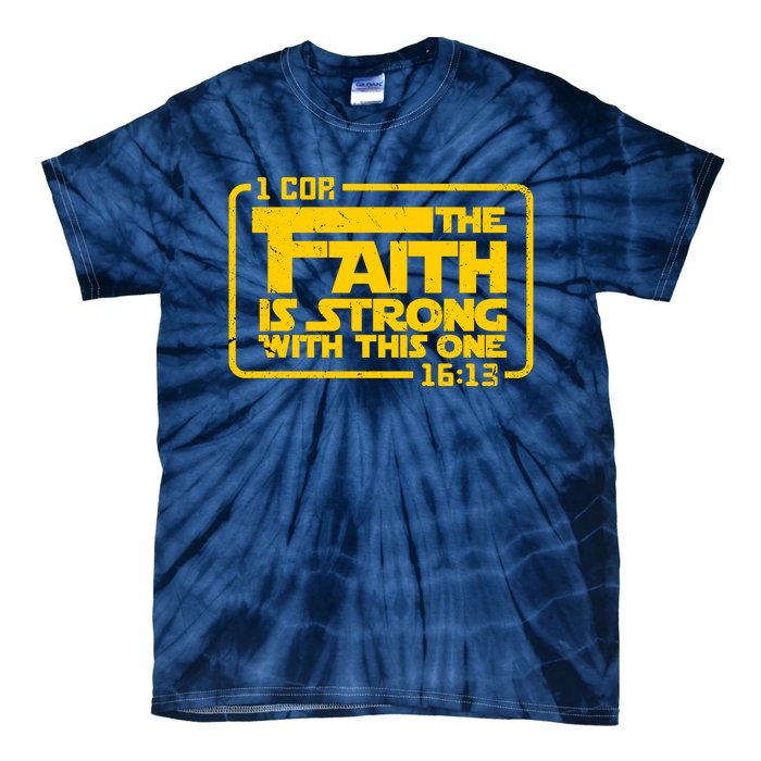 The Faith Is Strong With This One Funny Christian Tie-Dye T-Shirt