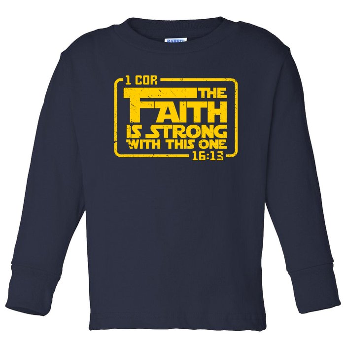 The Faith Is Strong With This One Funny Christian Toddler Long Sleeve Shirt