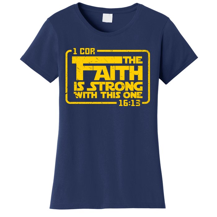 The Faith Is Strong With This One Funny Christian Women's T-Shirt