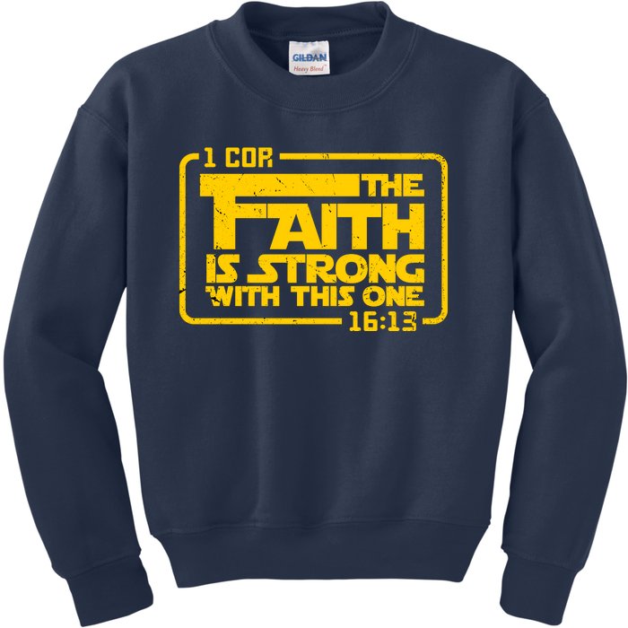 The Faith Is Strong With This One Funny Christian Kids Sweatshirt