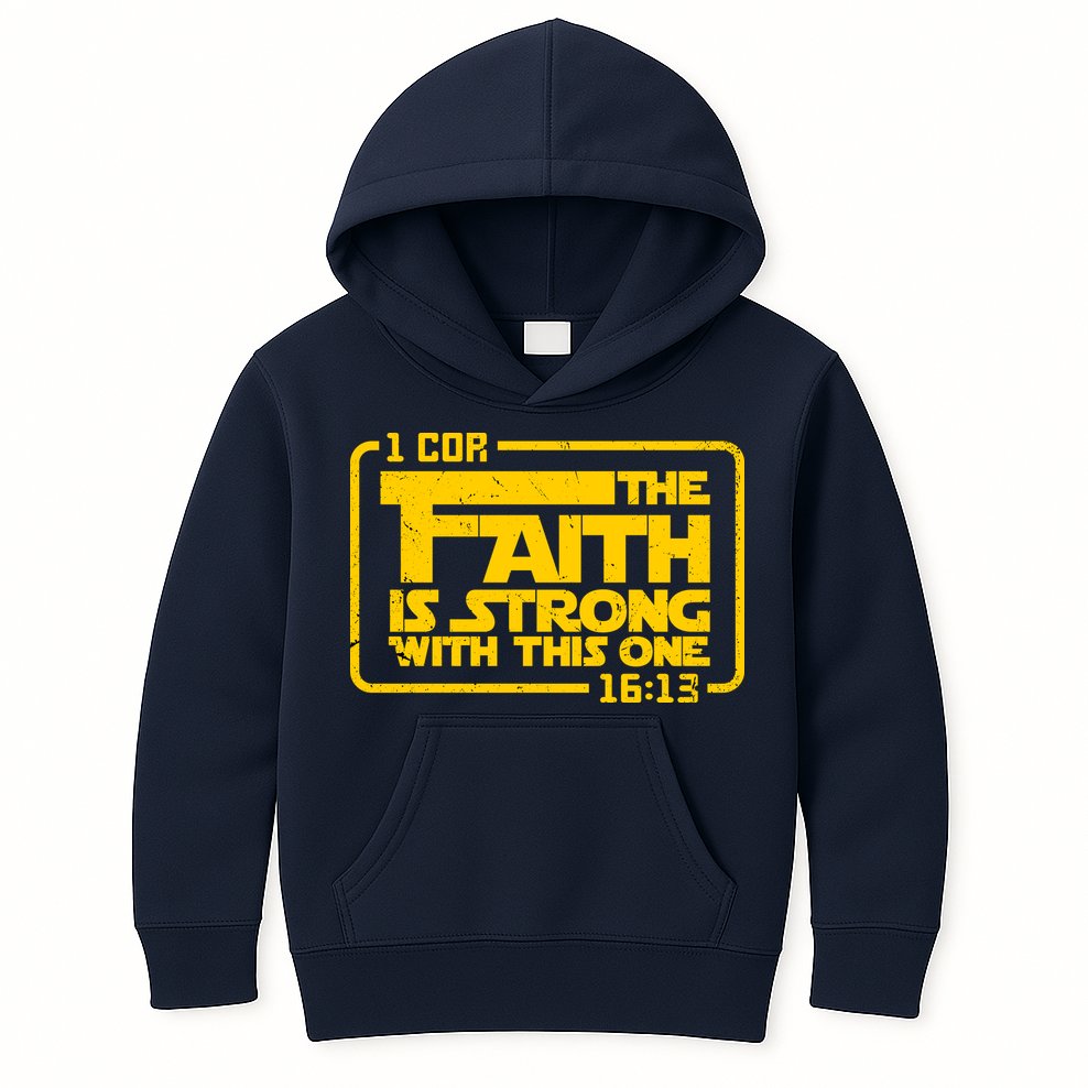 The Faith Is Strong With This One Funny Christian Kids Hoodie