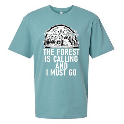 The Forest Is Calling And I Must Go Adventure Hiking Woods Meaningful Gift Sueded Cloud Jersey T-Shirt