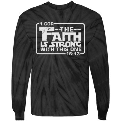 The Faith Is Strong With This One Christian Tie-Dye Long Sleeve Shirt