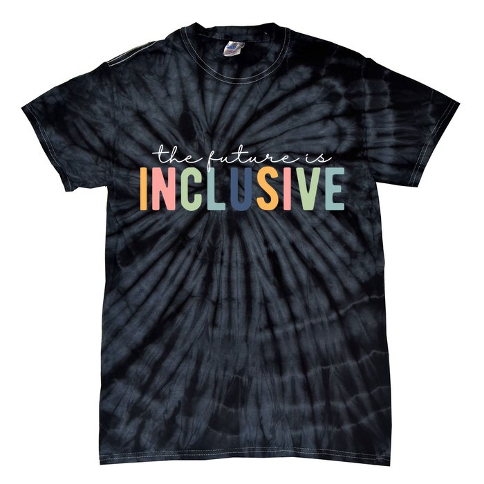 The Future Is Inclusive Colorful Tie-Dye T-Shirt