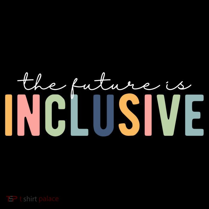 The Future Is Inclusive Colorful Tie-Dye T-Shirt