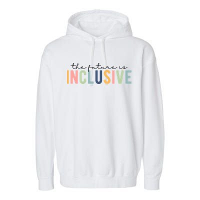 The Future Is Inclusive Colorful Garment-Dyed Fleece Hoodie