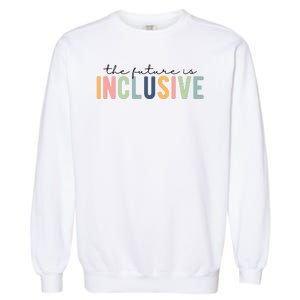 The Future Is Inclusive Colorful Garment-Dyed Sweatshirt