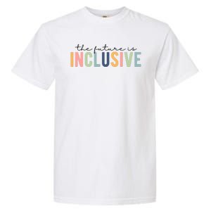 The Future Is Inclusive Colorful Garment-Dyed Heavyweight T-Shirt