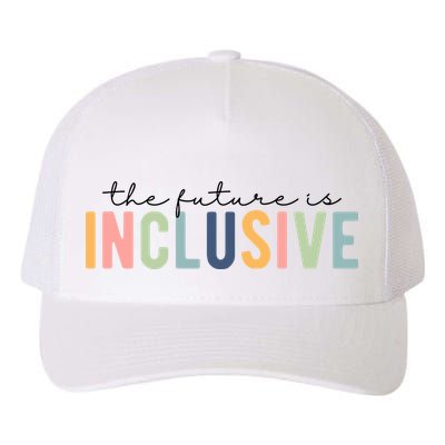 The Future Is Inclusive Colorful Yupoong Adult 5-Panel Trucker Hat