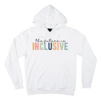 The Future Is Inclusive Colorful Hoodie