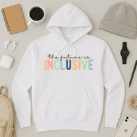 The Future Is Inclusive Colorful Hoodie
