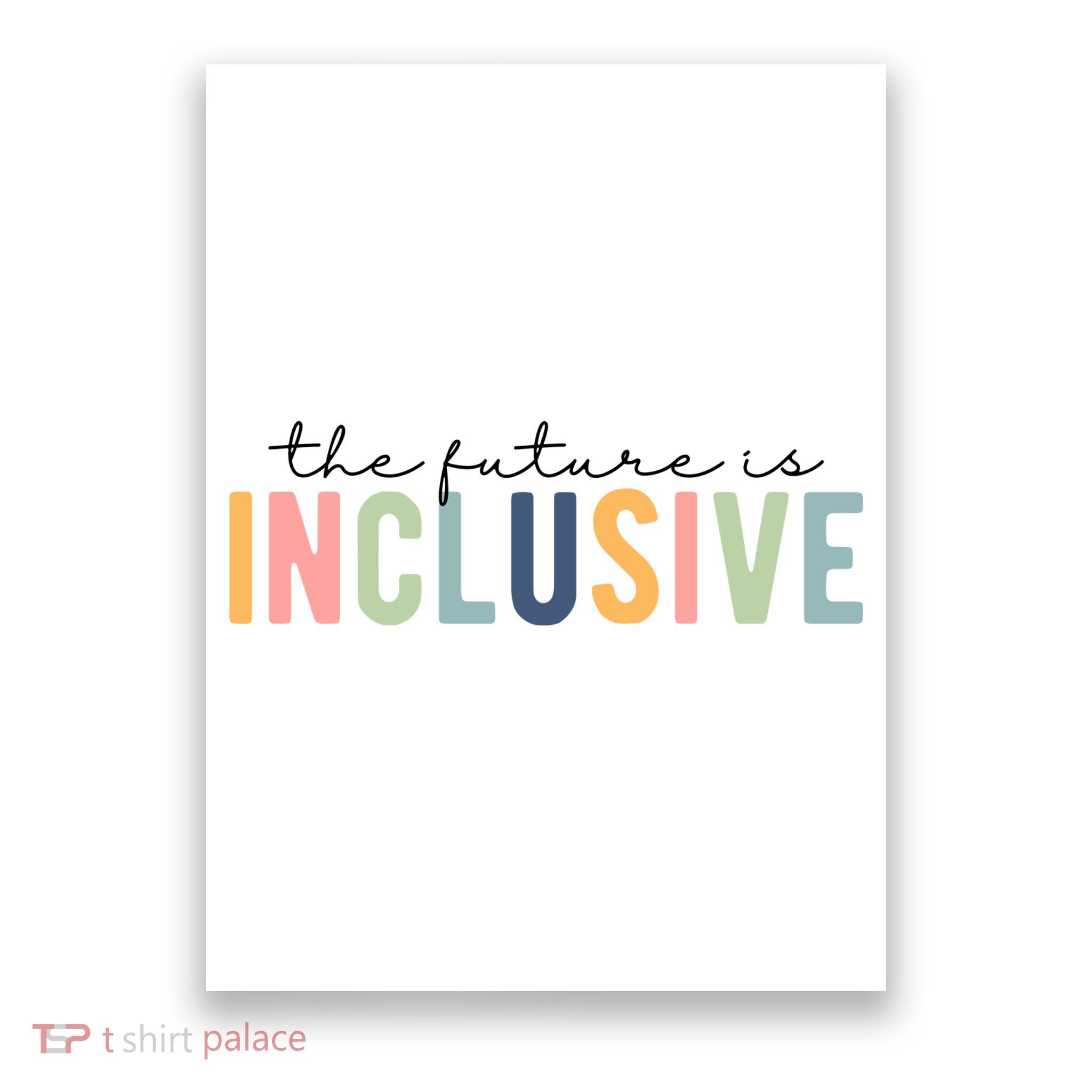 The Future Is Inclusive Colorful Poster