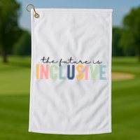 The Future Is Inclusive Colorful Golf Towel
