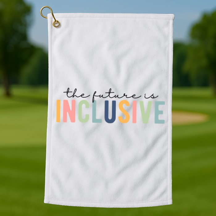 The Future Is Inclusive Colorful Golf Towel