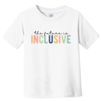 The Future Is Inclusive Colorful Toddler T-Shirt