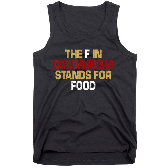 The F In Communism Stands For Food Tank Top