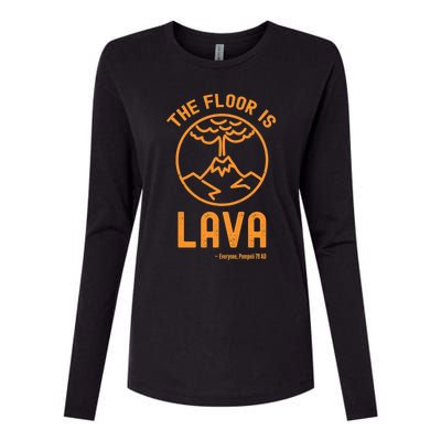 The Floor Is Lava Funny Pompeii Ancient History Joke Womens Cotton Relaxed Long Sleeve T-Shirt