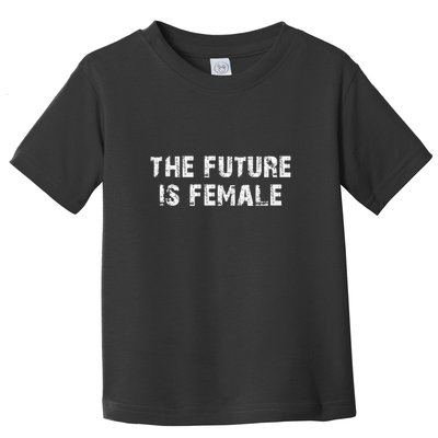 The Future Is Female Toddler T-Shirt