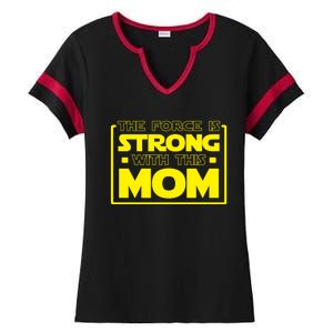 The Force Is Strong With This Mom Gift Ladies Halftime Notch Neck Tee