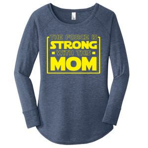 The Force Is Strong With This Mom Gift Women's Perfect Tri Tunic Long Sleeve Shirt