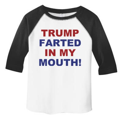 Trump Farted In My Mouth Toddler Fine Jersey T-Shirt