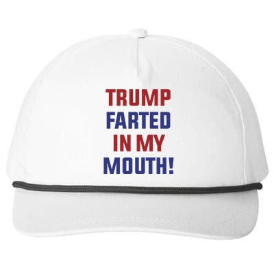 Trump Farted In My Mouth Snapback Five-Panel Rope Hat