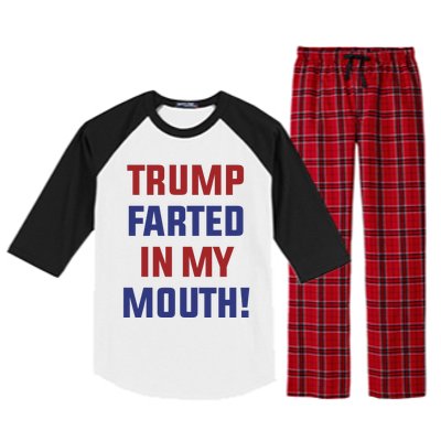 Trump Farted In My Mouth Raglan Sleeve Pajama Set