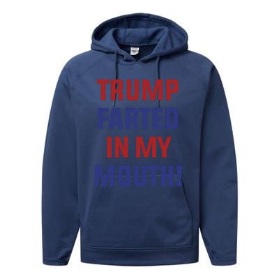 Trump Farted In My Mouth Performance Fleece Hoodie