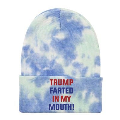 Trump Farted In My Mouth Tie Dye 12in Knit Beanie