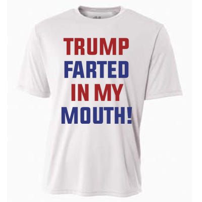 Trump Farted In My Mouth Cooling Performance Crew T-Shirt