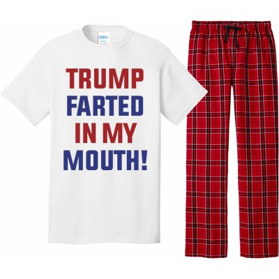 Trump Farted In My Mouth Pajama Set