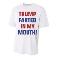 Trump Farted In My Mouth Performance Sprint T-Shirt