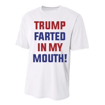 Trump Farted In My Mouth Performance Sprint T-Shirt