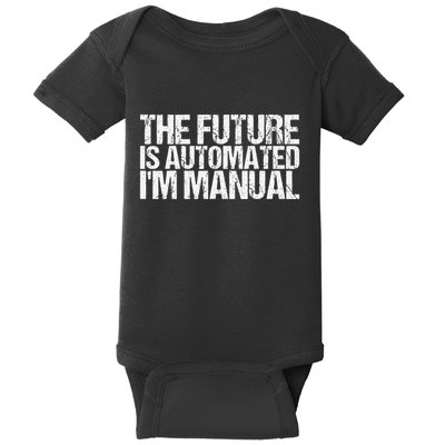 The Future Is Automated IM Manual Funny Saying Baby Bodysuit