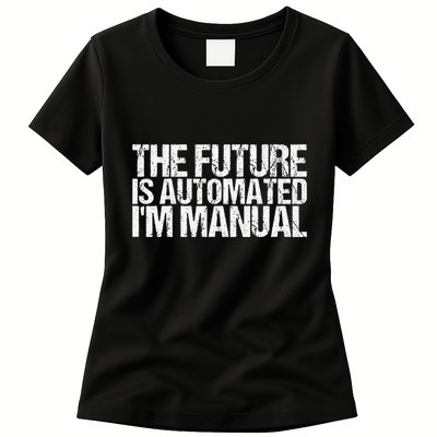The Future Is Automated IM Manual Funny Saying Women's T-Shirt