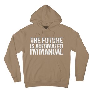 The Future Is Automated IM Manual Funny Saying Hoodie